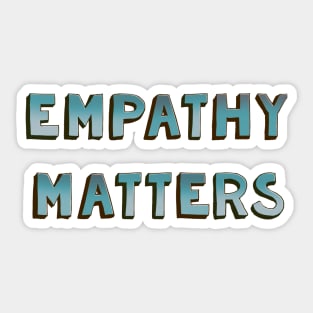 Empathy matters blue Sticker